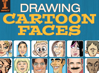 Drawing Cartoon Faces: Projects for Cartoons, Caricatures & Comic Portraits