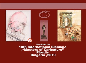 Results of the 10th International Biennale “Masters of Caricature”, Plovdiv 2019, Bulgaria