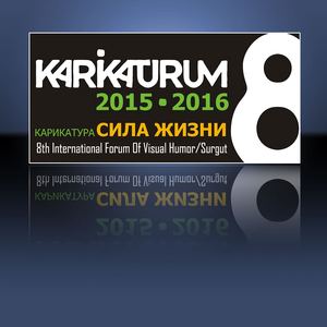 KARIKATURUM 8 International Forum of Visual Humor/ Surgut-Russia 2015 – 2016