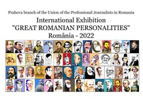 INTERNATIONAL EXHIBITION "GREAT ROMANIAN PERSONALITIES"