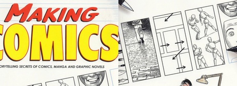 Making Comics Storytelling Secrets of Comics, Manga and Graphic Novels