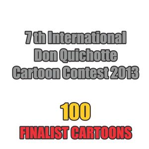 The 7th International Don Quichotte Cartoon Contest 2013/100 Finalist Cartoons